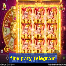 fire paty telegram